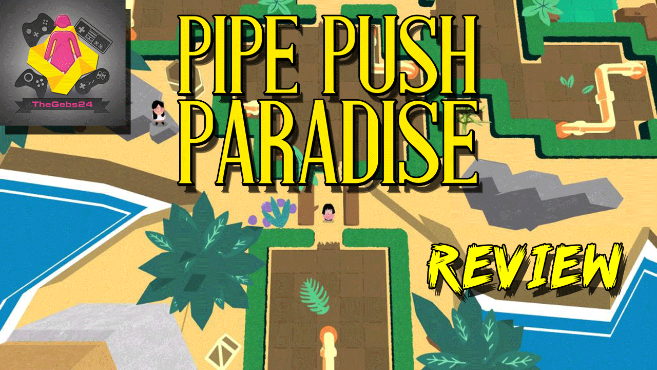 Pipe Push Paradise Review